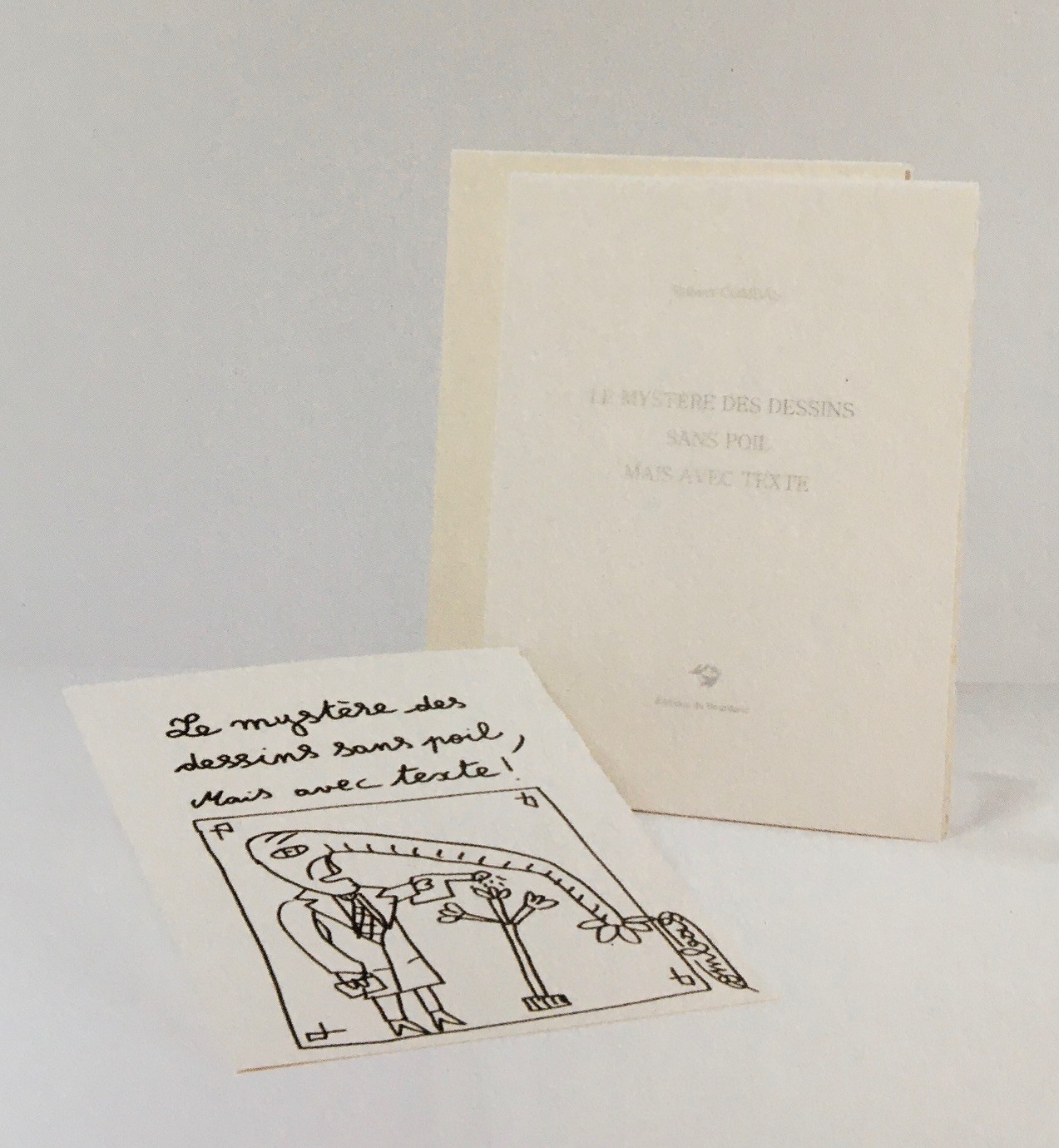 Robert Combas, Le mystère des dessins sans poil mais avec texte (Avec un dessin original signé) Robert Combas, Le mystère des dessins sans poil mais avec texte (Avec un dessin original signé)