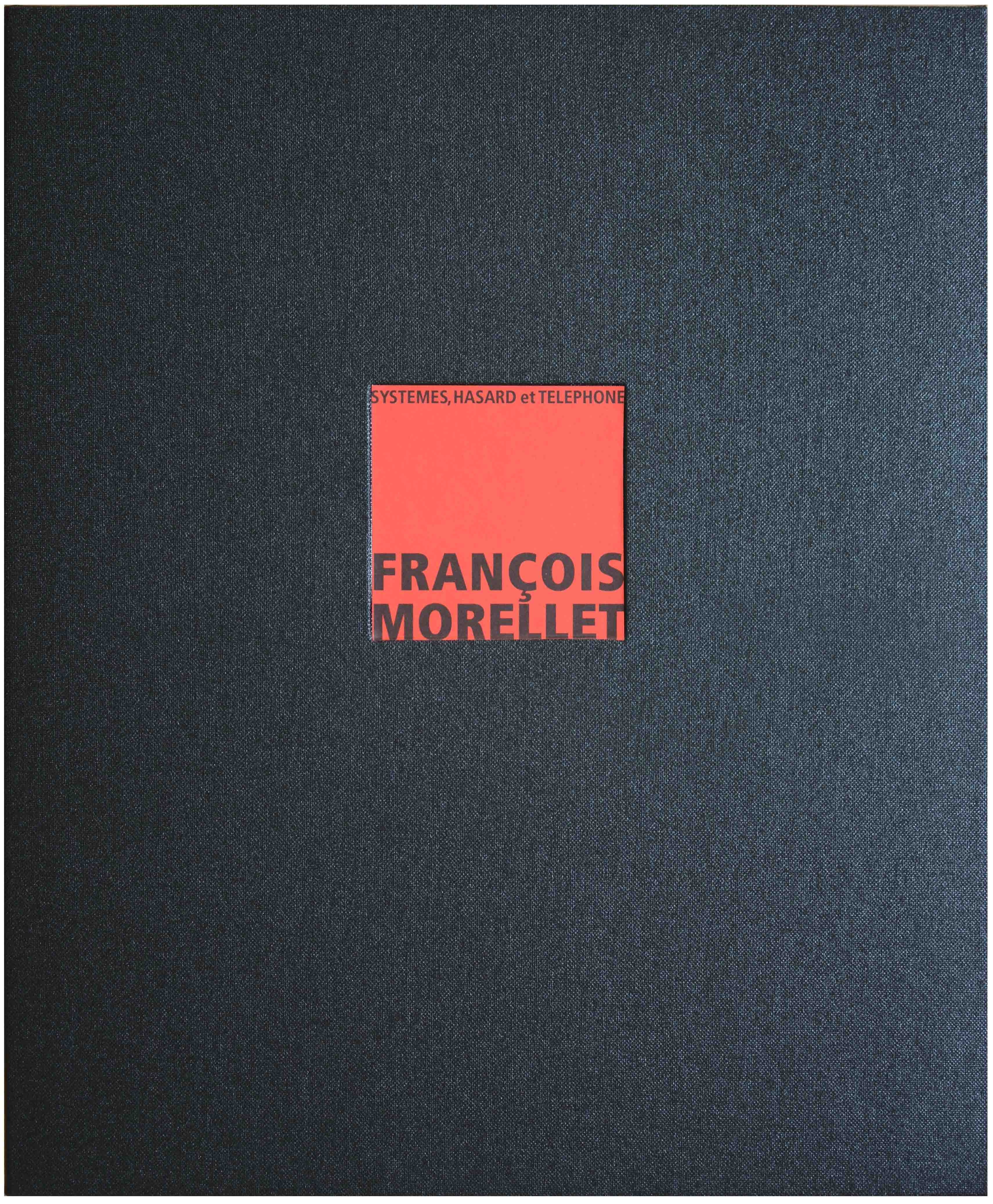 François Morellet, Hasards, Système et téléphone François Morellet, Hasards, Système et téléphone