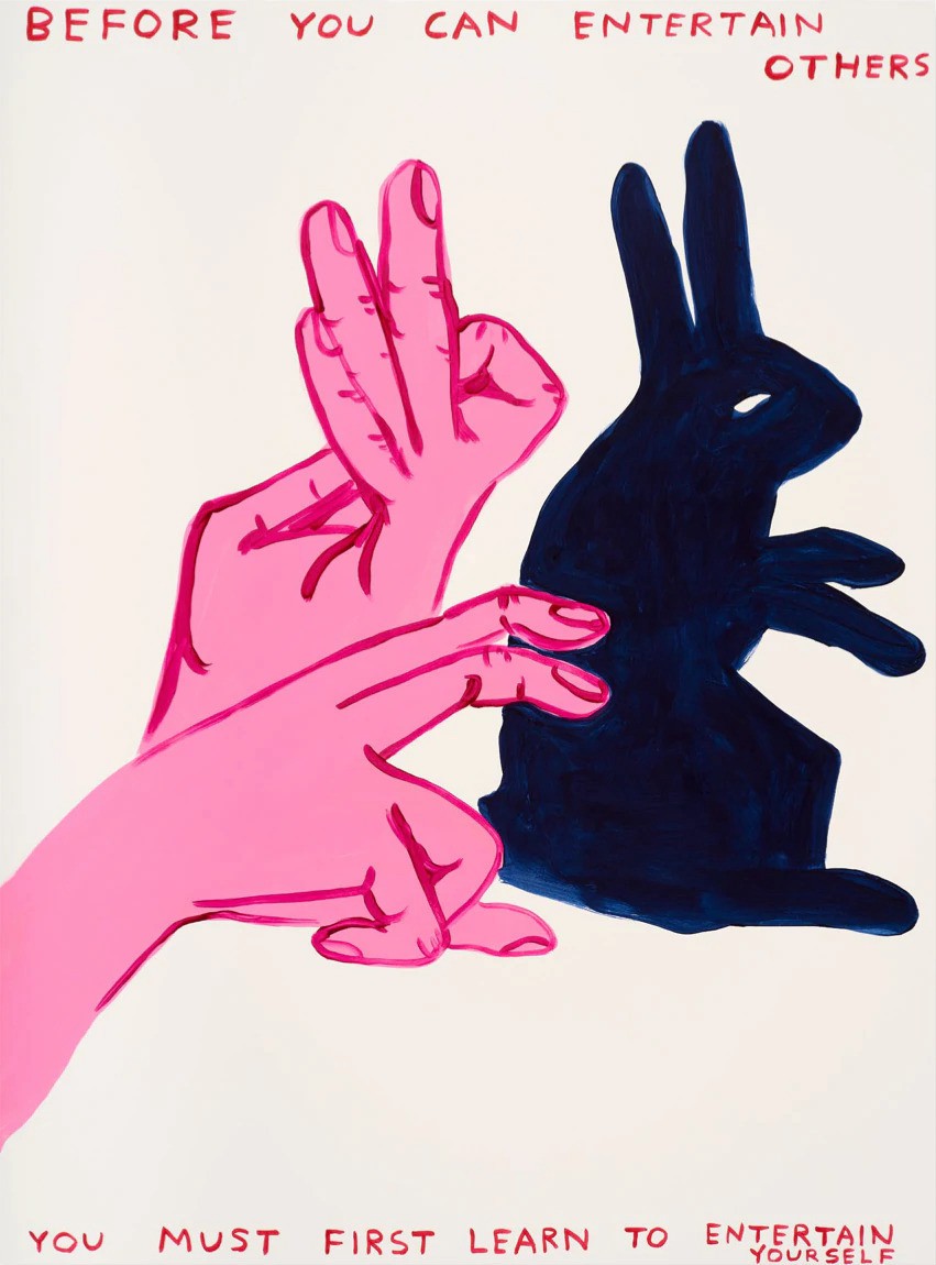 David Shrigley, Before you can entertain David Shrigley, Before you can entertain