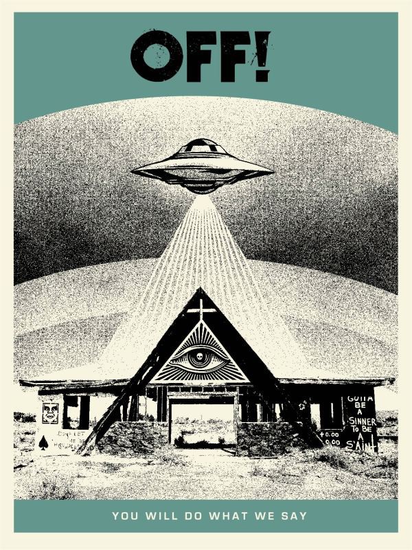 Shepard Fairey (Obey), OFF! You Will Do What We Say (Aqua Drab) Shepard Fairey (Obey), OFF! You Will Do What We Say (Aqua Drab)