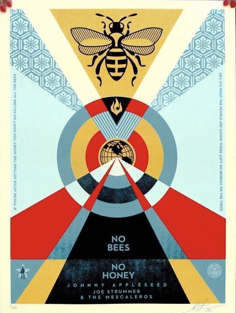 Shepard Fairey (Obey), No bees No honey Shepard Fairey (Obey), No bees No honey