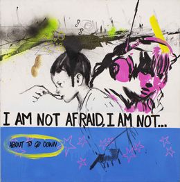 Painting, I am not afraid, i am not.., Stuart Semple