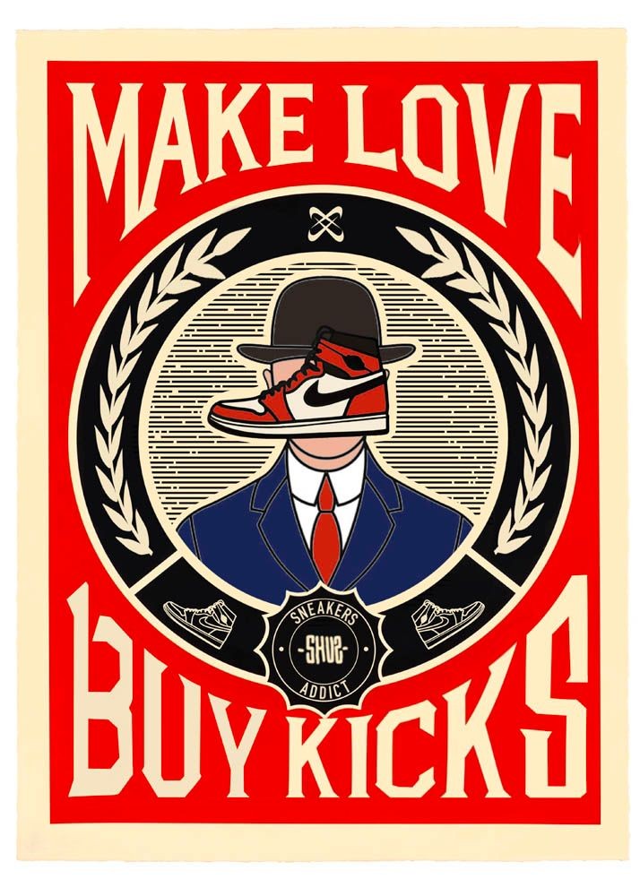 Shuz, Make Love Buy Kicks Shuz, Make Love Buy Kicks
