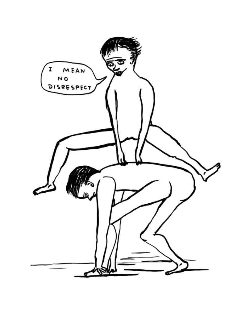 David Shrigley, I Mean No Disrespect David Shrigley, I Mean No Disrespect