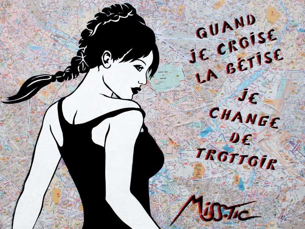 Miss.Tic, Quand je croise la bétise Miss.Tic, Quand je croise la bétise
