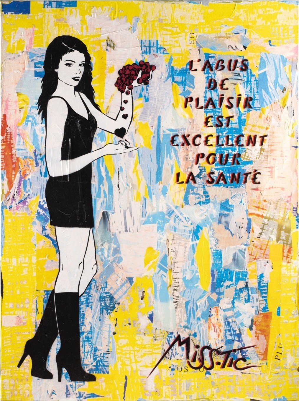 Miss.Tic, L'abus de plaisir est excellent pour la santé Miss.Tic, L'abus de plaisir est excellent pour la santé