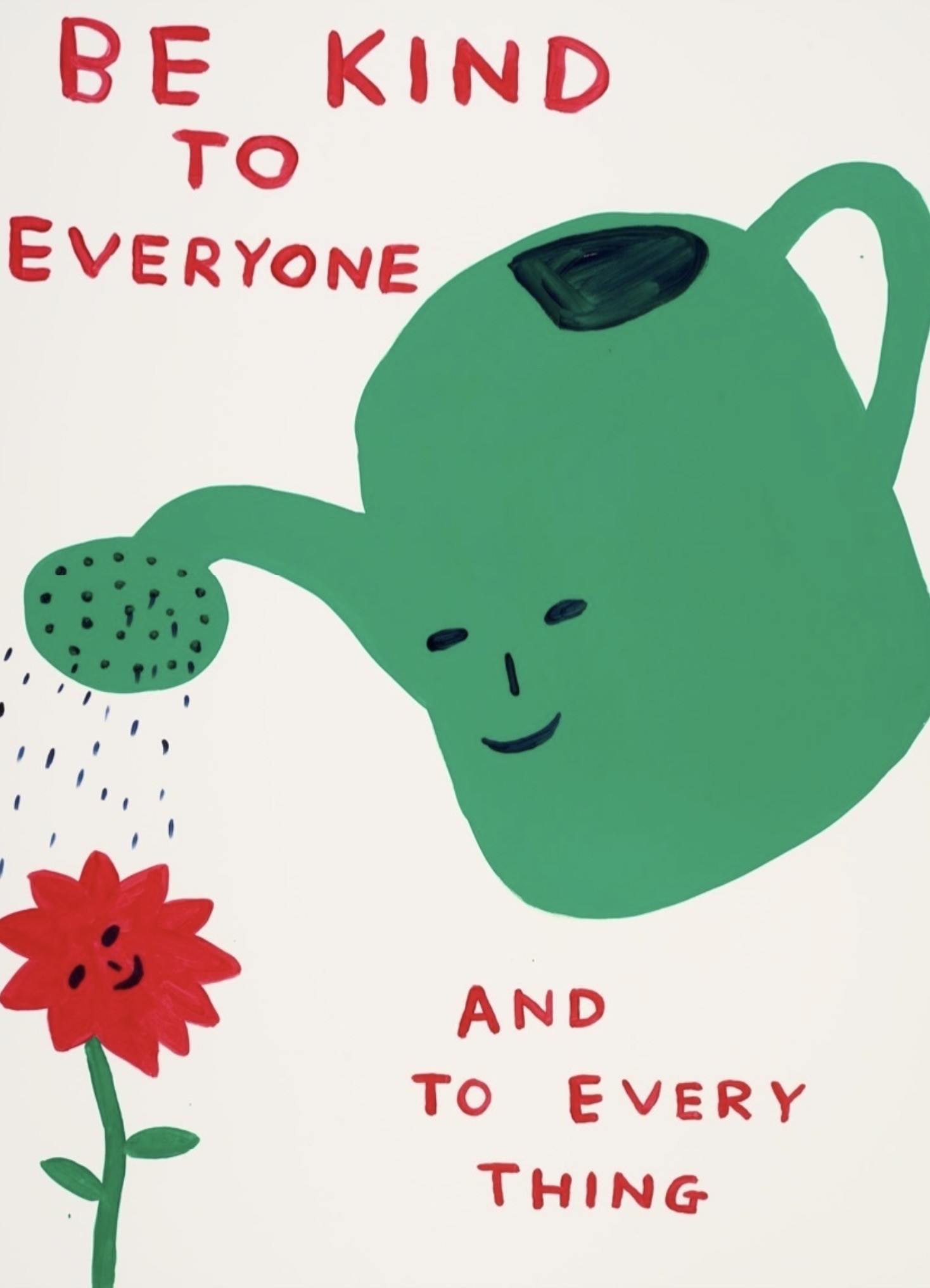 David Shrigley, Be Kind to Everyone David Shrigley, Be Kind to Everyone