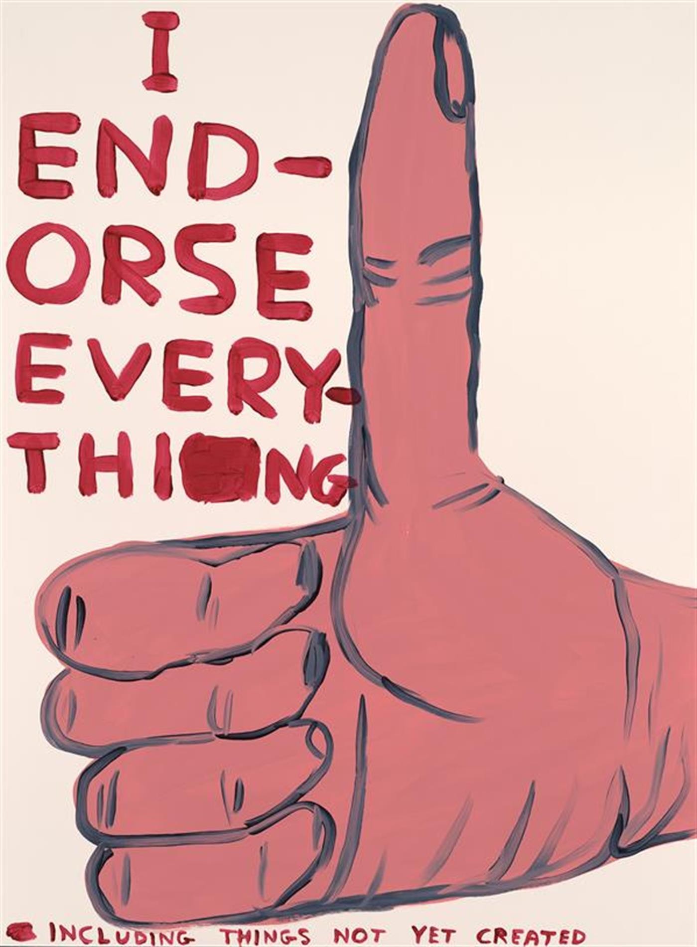 David Shrigley, I Endorse Everything David Shrigley, I Endorse Everything