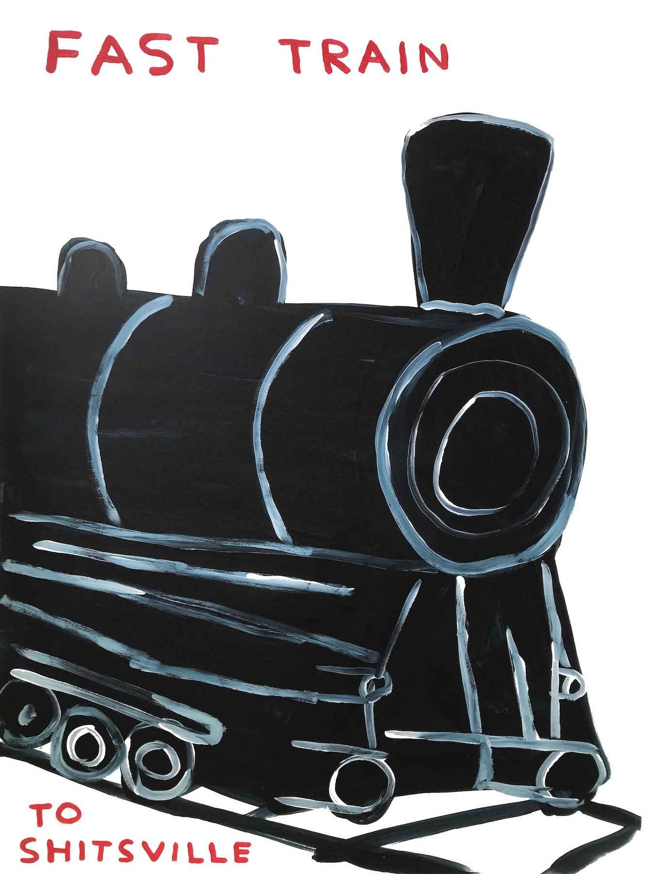 David Shrigley, Fast Train David Shrigley, Fast Train