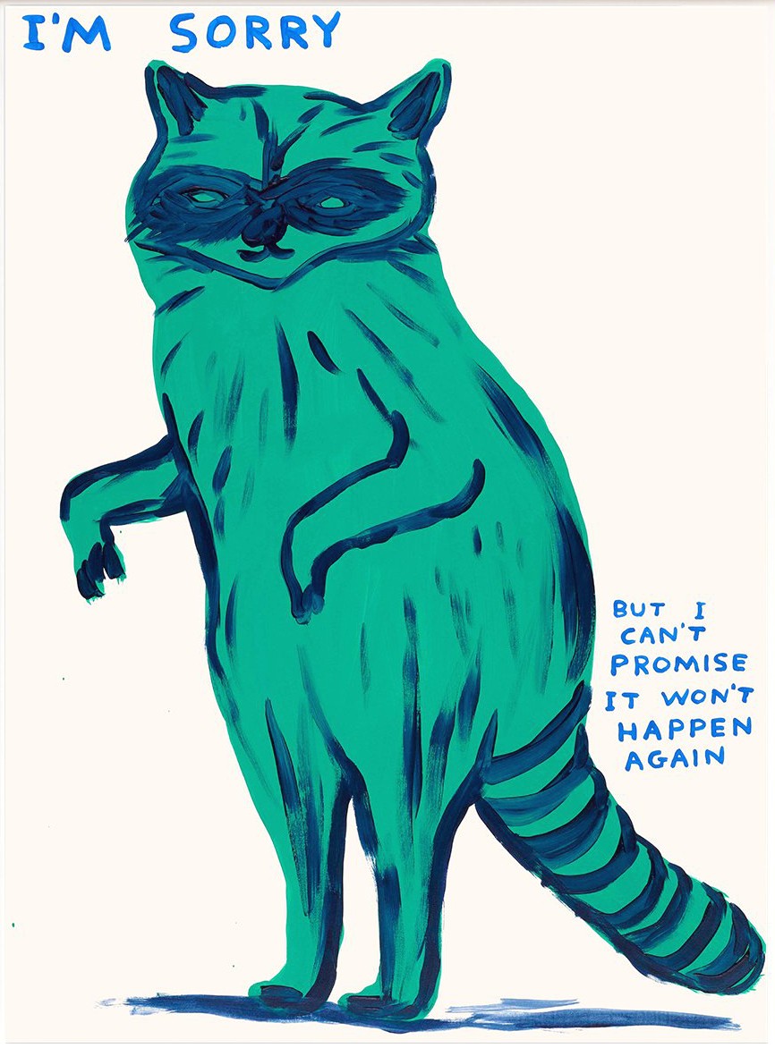 David Shrigley, I'm sorry I can't promise David Shrigley, I'm sorry I can't promise