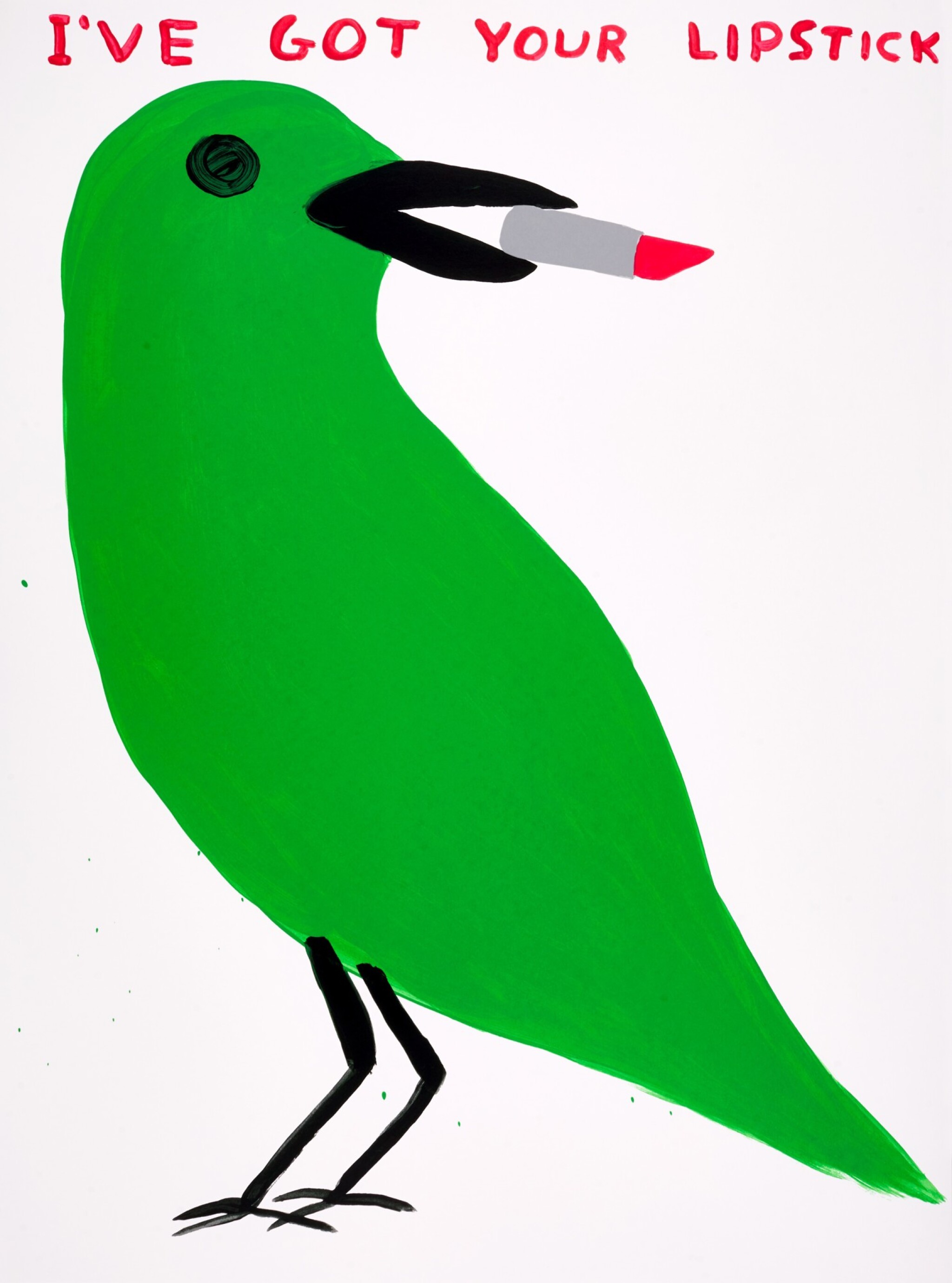 David Shrigley, I've Got Your Lipstick David Shrigley, I've Got Your Lipstick