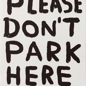 Édition, Please Don't Park Here Thanks, David Shrigley