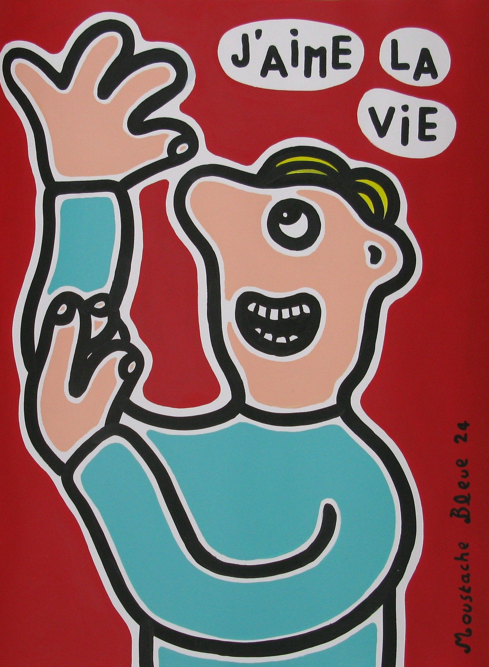 Moustache Bleue, J'aime la vie Moustache Bleue, J'aime la vie