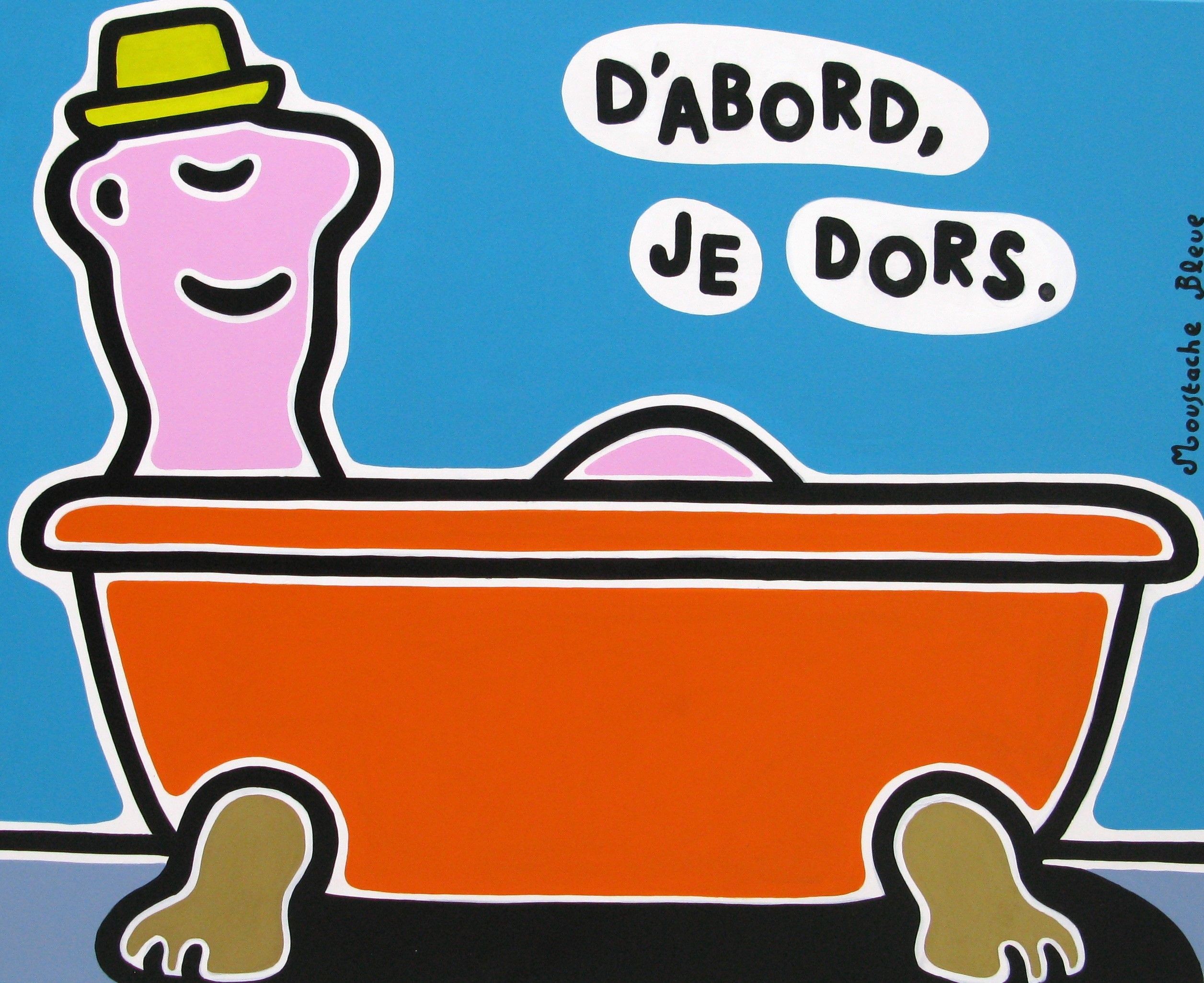 Moustache Bleue, D'abord je dors Moustache Bleue, D'abord je dors