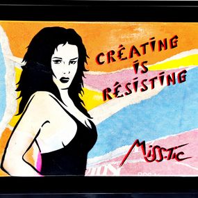 Painting, Créating is Résisting, Miss.Tic
