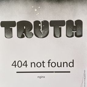 Print, Truth 404 not found nginx 04/25, Johan Chaaz