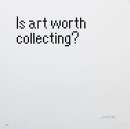 Drucke, Is Art Worth Collecting ?, Ai Weiwei