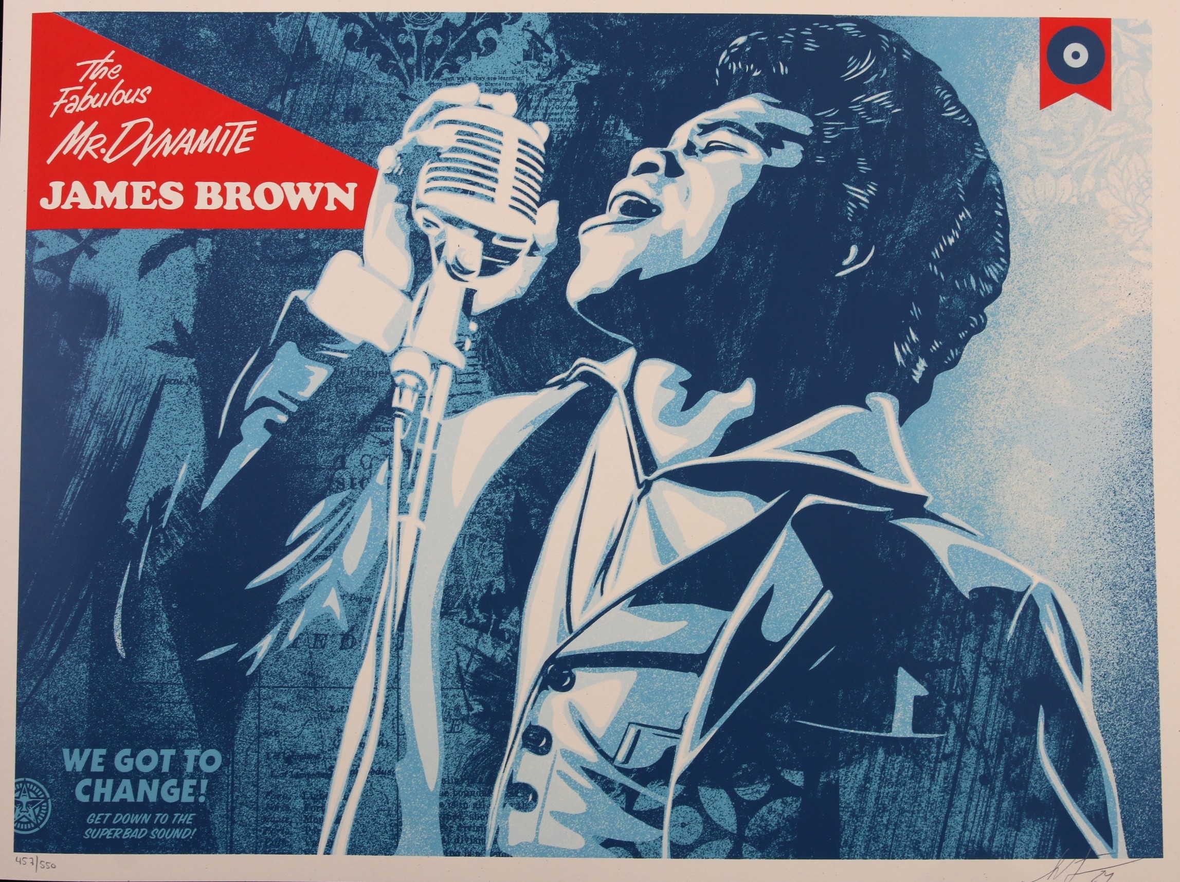 Shepard Fairey (Obey), We Got To Change (James Brown) Shepard Fairey (Obey), We Got To Change (James Brown)