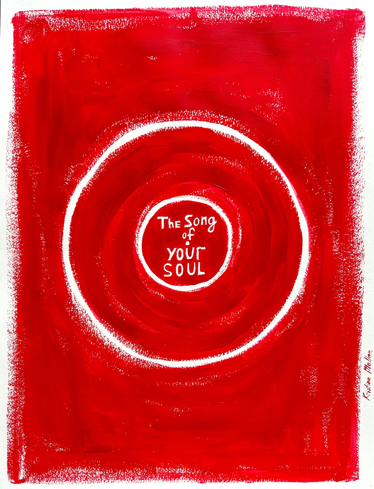 Kristina Mallen, The Song of Your Soul Kristina Mallen, The Song of Your Soul