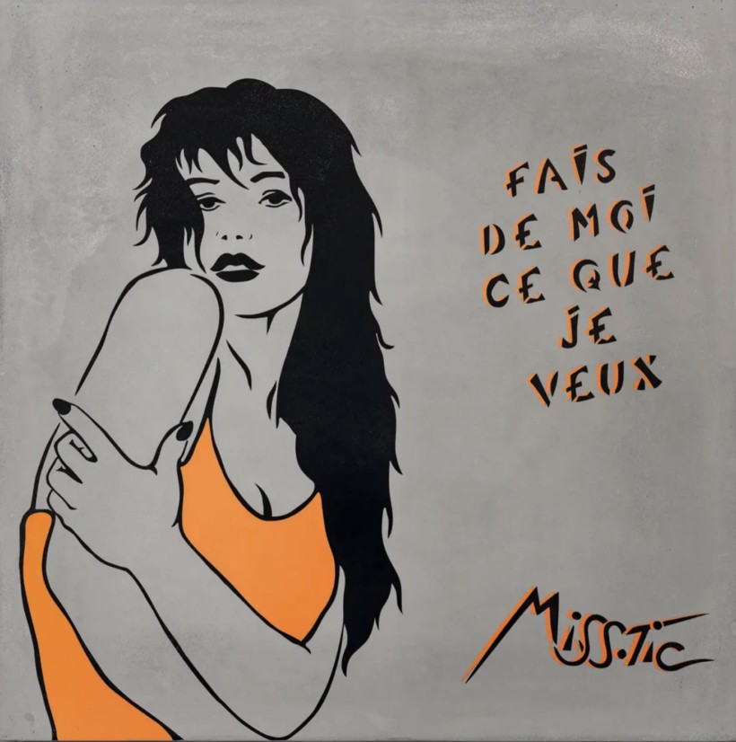 Miss.Tic, Fais de moi ce que je veux Miss.Tic, Fais de moi ce que je veux