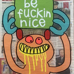 Painting, Be Fucking Nice - Salmon Pink Monster with Green Sign, Bortusk Leer
