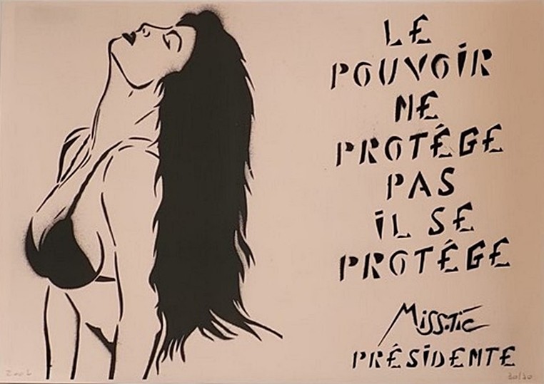 Miss.Tic, Le Pouvoir Ne Protège Pas Il se Protège Miss.Tic, Le Pouvoir Ne Protège Pas Il se Protège