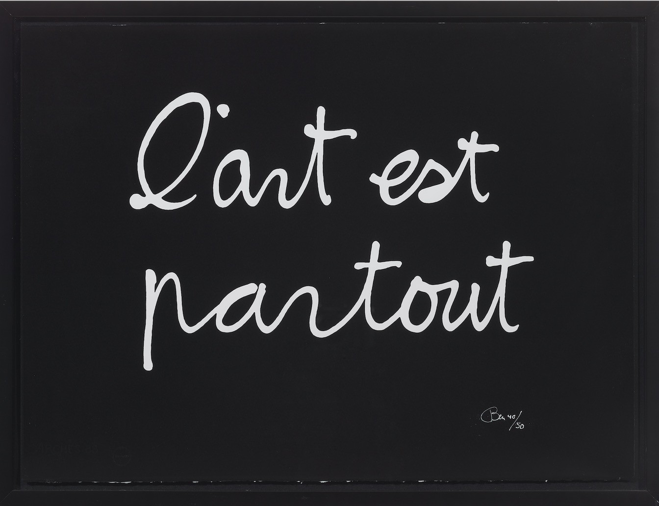 Ben, L'art est partout Ben, L'art est partout