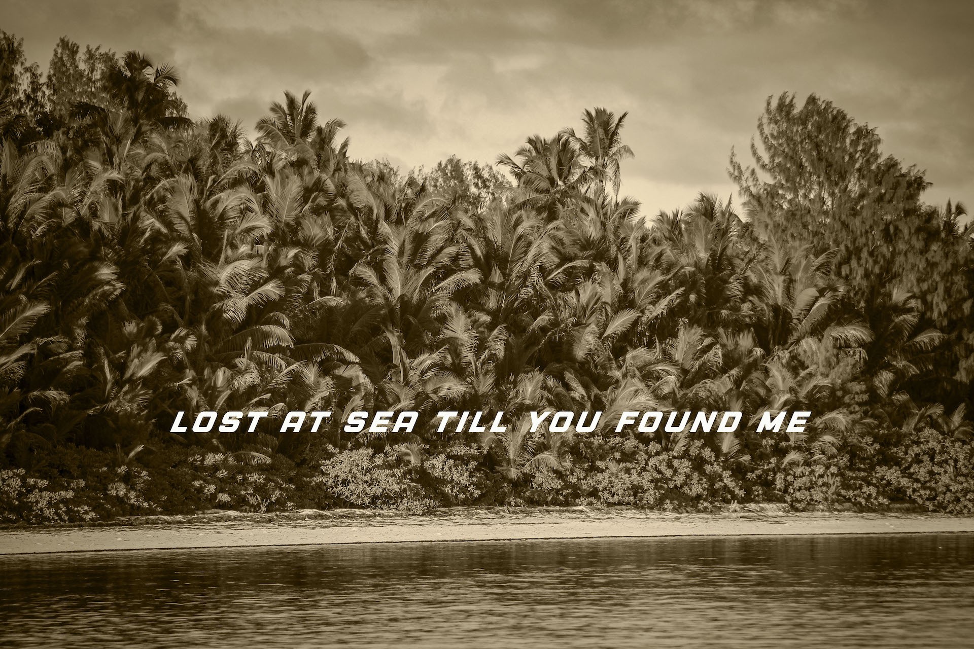 Danielle Louise, Lost at sea till you found me Danielle Louise, Lost at sea till you found me