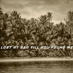 Photographie, Lost at sea till you found me, Danielle Louise