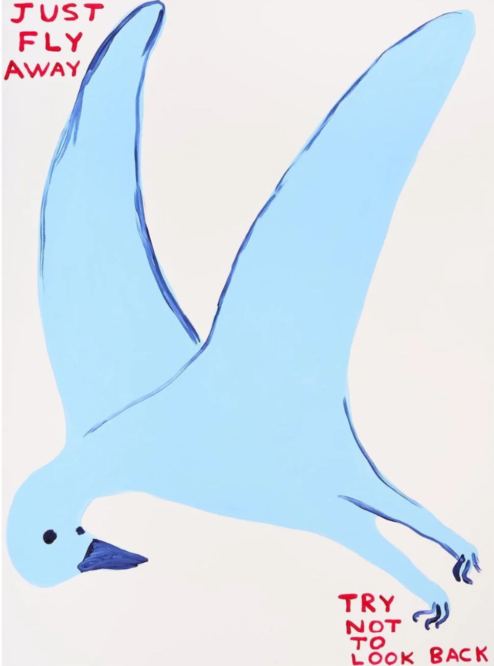 David Shrigley, Just Fly Away David Shrigley, Just Fly Away