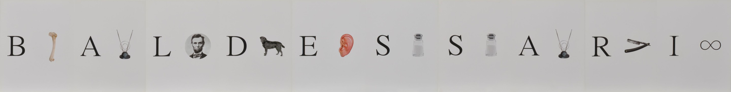 John Baldessari, Give me a B, give me an A ...& etc. John Baldessari, Give me a B, give me an A ...& etc.