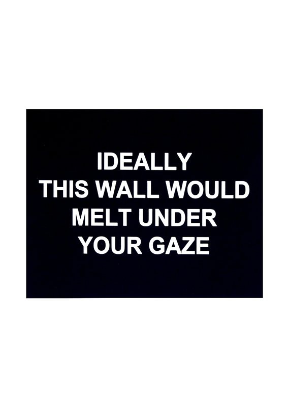 Laure Prouvost, Ideally this wall would melt under your gaze Laure Prouvost, Ideally this wall would melt under your gaze