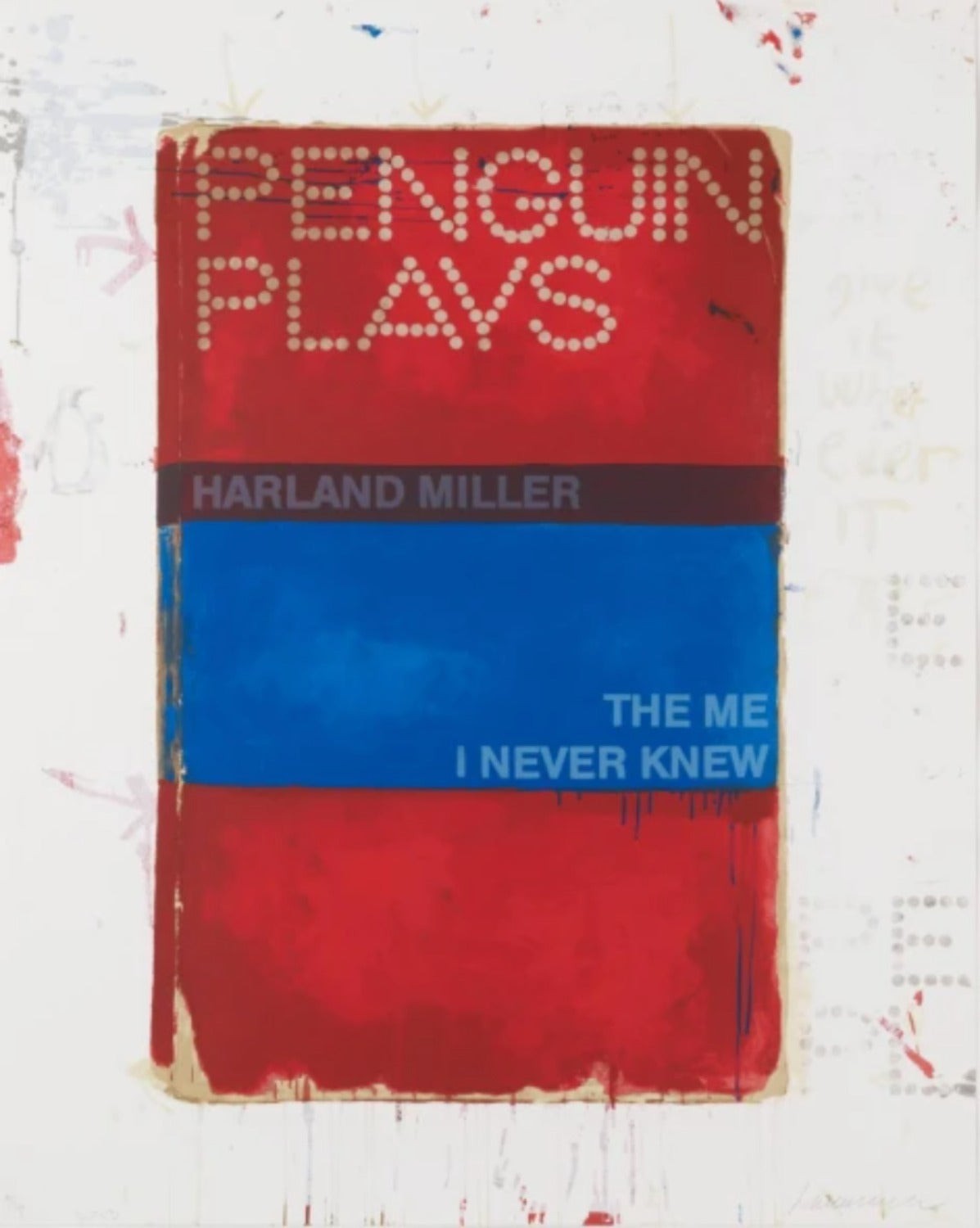 Harland Miller, The Me I Never Knew Harland Miller, The Me I Never Knew