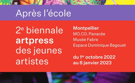 Après l’école, biennale artpress des jeunes artistes, Montpellier 2022