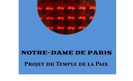 Friedenstempelprojekt. Notre-Dame de Paris.