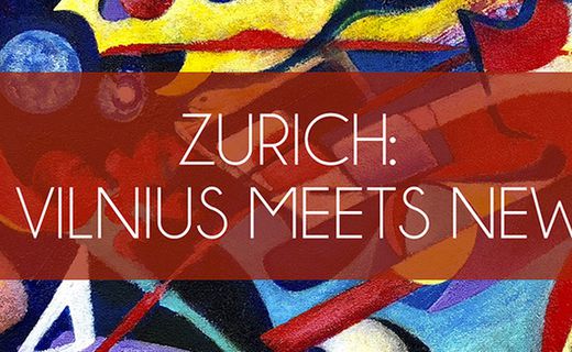 Zurich: où Vilnius rencontre New York